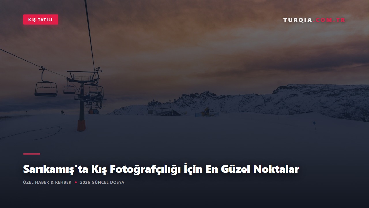 Sarıkamış'ta Kış Fotoğrafçılığı İçin En Güzel Noktalar