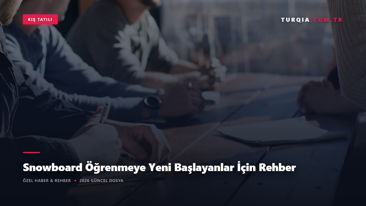 Snowboard Öğrenmeye Yeni Başlayanlar İçin Rehber