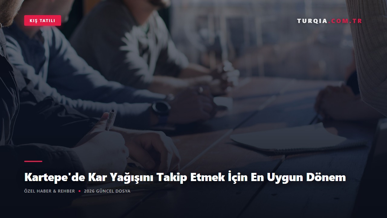 Kartepe'de Kar Yağışını Takip Etmek İçin En Uygun Dönem